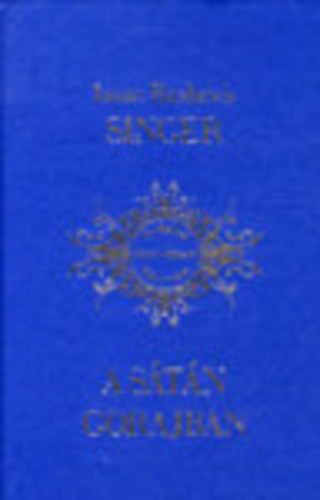 Isaac Bashevis Singer: A sátán Gorajban (Irodalmi Nobel-díjasok Könyvtára 4.) antikvár