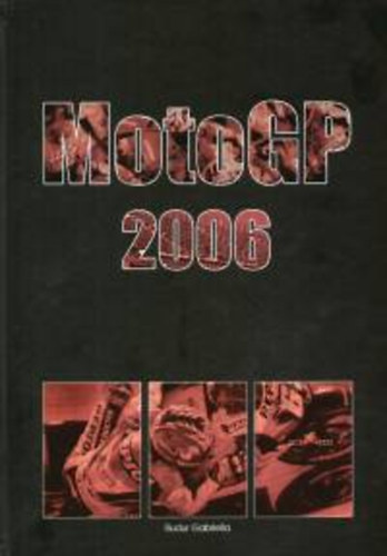 Budur Gabriella: MotoGP 2006 antikvár
