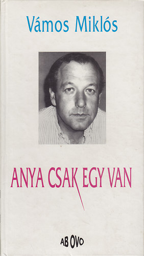 Vámos Miklós: Anya csak egy van antikvár
