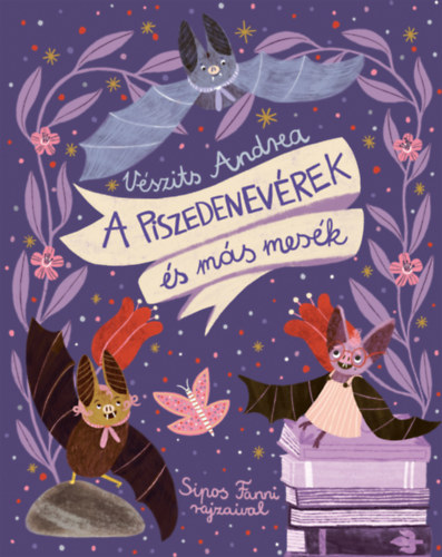 Vészits Andrea: A piszedenevérek és más mesék könyv