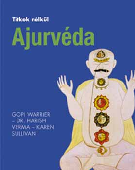 Warrier; Verma; Sullivan: Ajurvéda - Titkok nélkül antikvár