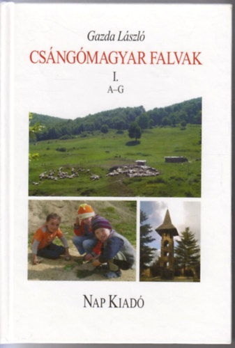 Gazda László: Csángómagyar falvak I. - A-G-ig antikvár