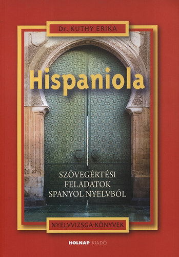 Dr. Kuthy Erika: Hispaniola - Szövegértési feladatok Spanyol nyelvből antikvár