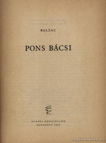 Balzac: BALZAC - PONS BÁCSI könyv