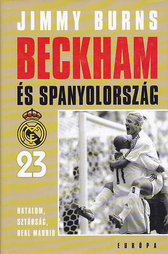 Jimmy Burns: Beckham És Spanyolország antikvár