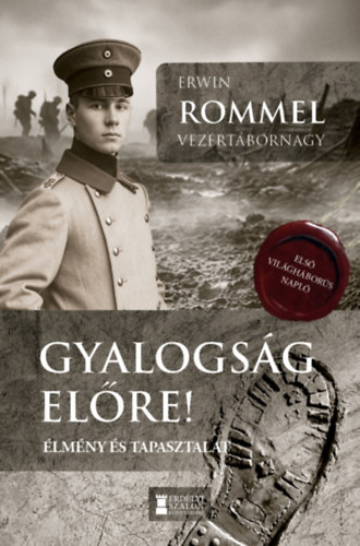 Erwin Rommel: Gyalogság, előre! könyv