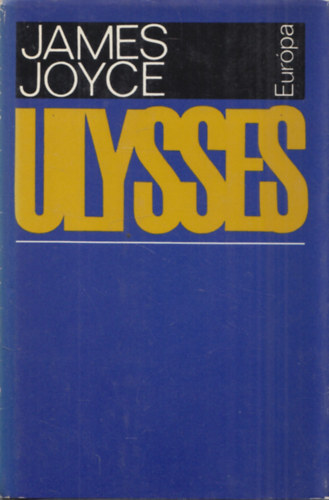 James Joyce, Bartos Tibor (szerk.), Szentkuthy Miklós (ford.): Ulysses (Szentkuthy Miklós fordításában) antikvár