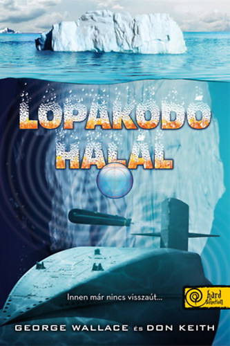 Keith, Don, Wallace, George: Lopakodó halál antikvár