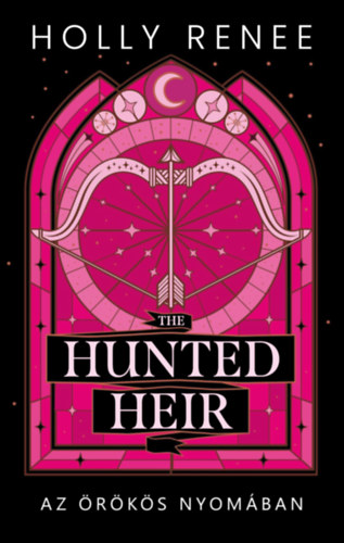 Holly Renee: The Hunted Heir - Az örökös nyomában könyv