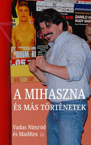 A Mihaszna - és más történetek akciós termékkép 1