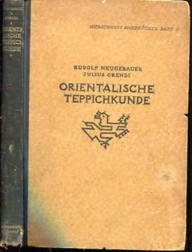Rudolf Neugebauer - Julius Orendi: Orientalische Teppichkunde antikvár