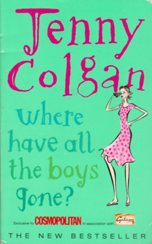 Jenny Colgan: Where Have all the Boys Gone? antikvár