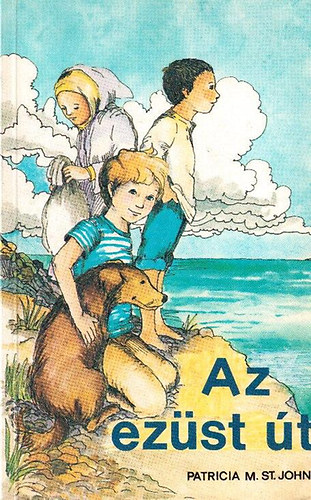 Patricia M. St. John: Az ezüst út antikvár