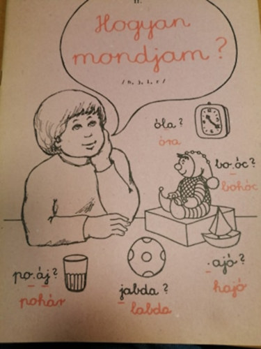 Patakvölgyi Jánosné-Raskóné Déri Erzsébet: Hogyan mondjam? II. (Gyakorlófüzet h, j, l, r hangok gyakorlásához) antikvár