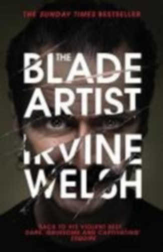 Welsh, Irvine: The Blade Artist idegen