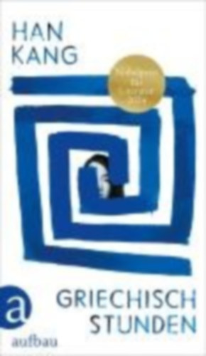 Kang, Han: Griechischstunden idegen