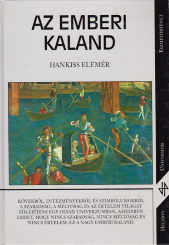 Hankiss Elemér: Az emberi kaland - Egy civilizáció-elmélet vázlata antikvár
