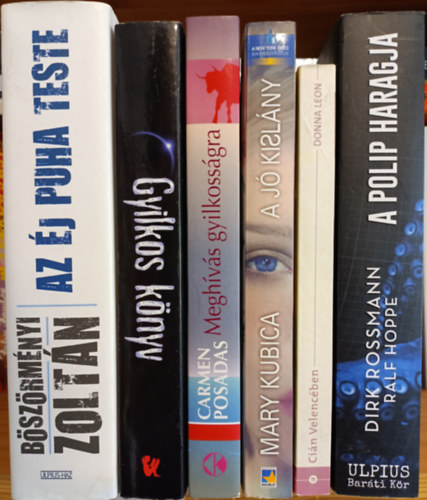 Böszörményi Zoltán, Carmen Posadas, Mary Kubica, Donna Leon, Dirk Rossmann, Ralf Hoppe: 6 db krimi: Az éj puha teste; Gyilkos könyv; Meghívás gyilkosságra; A jó kislány; Cián Velencében; A polip haragja antikvár