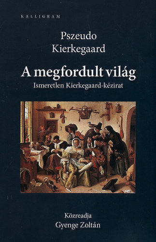 Pszeudo Kierkegaard: A megfordult világ antikvár