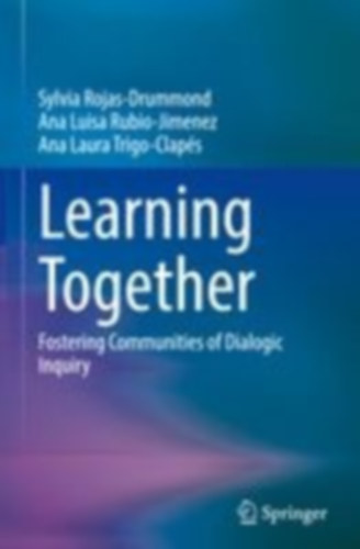 Rojas-Drummond, Sylvia - Rubio-Jimenez, Ana Luisa - Trigo-Clapés, Ana Laura: Learning Together idegen