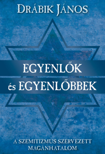Drábik János: Egyenlők és egyenlőbbek könyv