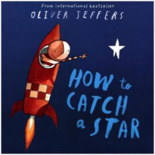 Oliver Jeffers: How to Catch a Star antikvár