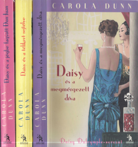Carola Dunn: 3 db. Daisy Dalrymple: Daisy és a jégbe fagyott Don Juan + Daisy és a télikert rejtélye + Daisy és a megmérgezett díva antikvár