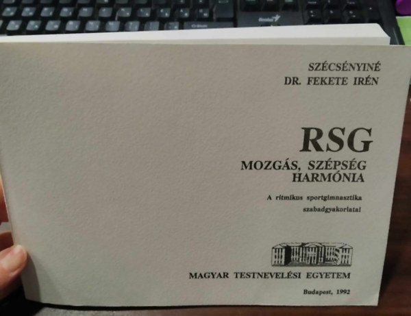 Szécsényiné Dr. Fekete Irén: RSG Mozgás, szépség, harmónia antikvár