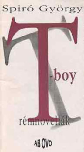 Spiró György: T-boy - Spiró György antikvár