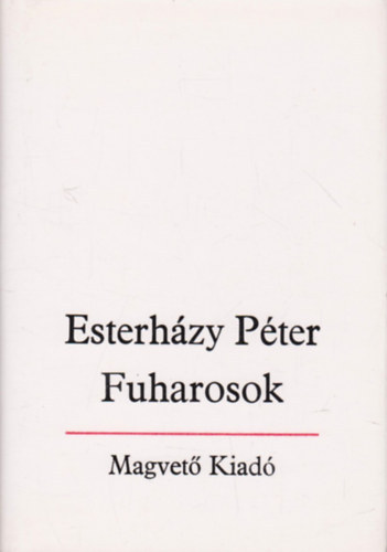 Esterházy Péter: Fuharosok antikvár