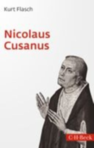 Flasch, Kurt: Nicolaus Cusanus idegen