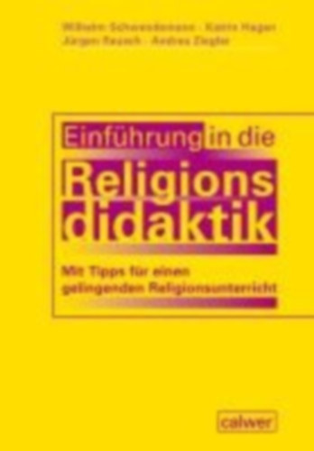 Schwendemann, Wilhelm - Hagen, Katrin - Rausch, Jürgen - Ziegler, Andrea: Einführung in die Religionsdidaktik idegen