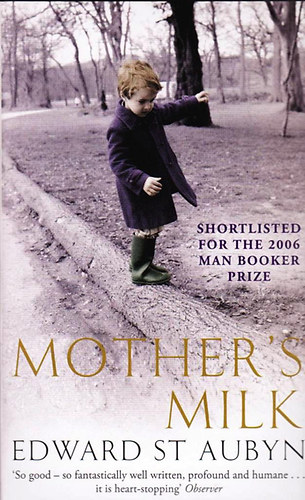 Edward St. Aubyn: Mother's Milk antikvár