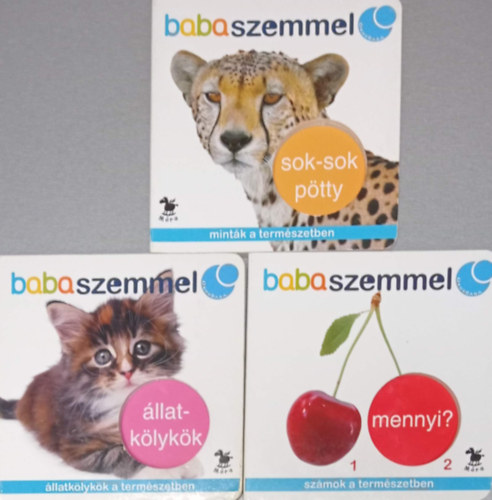 3 DB KÖNYV BABASZEMMEL SOROZATBÓL: MINTÁK A TERMÉSZETBEN - SOK-SOK PÖTTY + SZÁMOK A TERMÉSZETBEN - MENNYI? + ÁLLATKÖLYKÖK A TERMÉSZETBEN - ÁLLATKÖLYKÖK antikvár