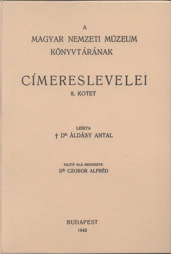 A Magyar Nemzeti Múzeum könyvtárának címereslevelei VIII. 1826-1909. akciós termékkép 1