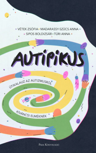 Túri Anna, Vétek Zsófia, Sipos Boldizsár, Madarassy-Szücs Anna: AuTipikus könyv