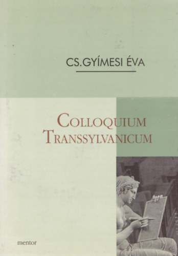 Cs. Gyímesi Éva: Colloquium Transsylvanicum antikvár