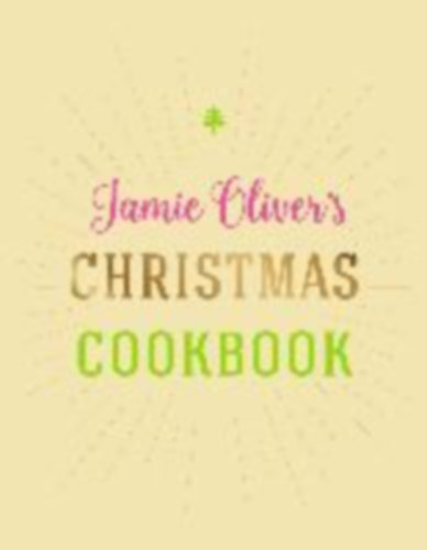 Oliver, Jamie: Jamie Oliver's Christmas Cookbook idegen