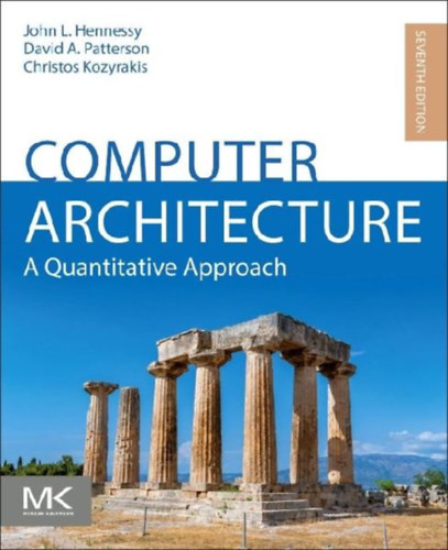Hennessy, John L - Kozyrakis, Christos - Patterson, David A: Computer Architecture idegen
