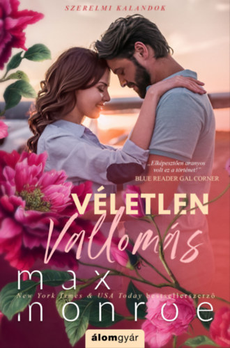 Max Monroe: Véletlen vallomás - Szerelmi kalandok 1. e-Könyv
