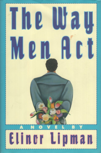 Elinor Lipman: The Way Men Act antikvár