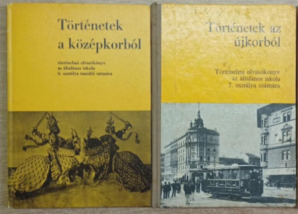 Dr. Besnyő Miklós, Dürr Béla, Nagy Erzsébet: 2 db történelmi olvasókönyv: Történetek a középkorból (történelmi olvasókönyv az általános iskola 6. osztálya számára - Történetek a legújabb korból (történelmi olvasókönyv az általános iskola 8. osztálya számára) antikvár