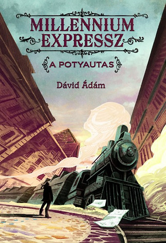 Dávid Ádám: Millennium expressz - A potyautas antikvár
