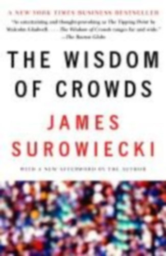 Surowiecki, James: The Wisdom of Crowds idegen