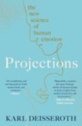 Deisseroth, Karl: Projections idegen