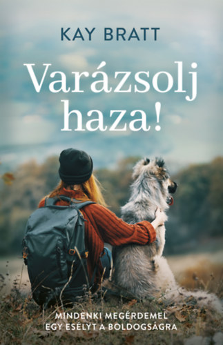 Kay Bratt: Varázsolj haza! könyv