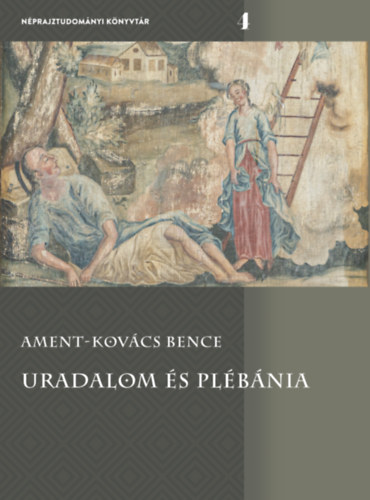 Ament-Kovács Bence: Uradalom és plébánia könyv