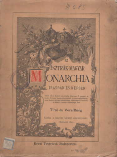 Az Osztrák-Magyar Monarchia írásban és képben X. kötet - Tirol és Vorarlberg (I. kiadás, nem reprint) antikvár