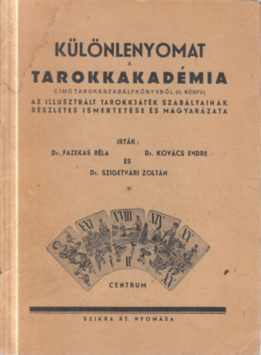 Fazekas Béla Dr., Dr. Kovács Endre, Dr. Szigetvári Zoltán: Különlenyomat a tarokkakadémia című tarokkszabálykönyvből (II. könyv) antikvár