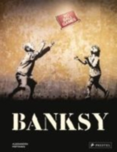 Mattanza, Alessandra: Banksy [English edition] idegen